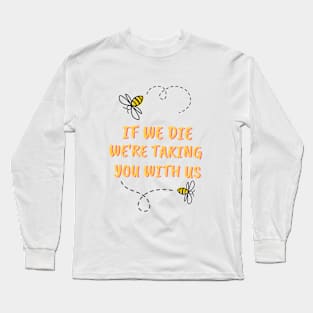 Save the Bees! Long Sleeve T-Shirt